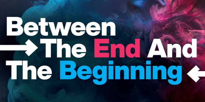 https://insurancenews.s3.us-east-1.amazonaws.com/InnMagazine/between-end-and-beginning.jpg